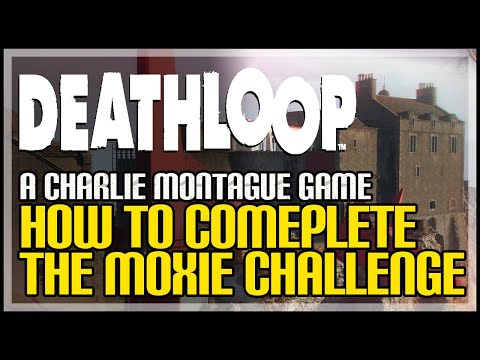 The Moxie Deathloop