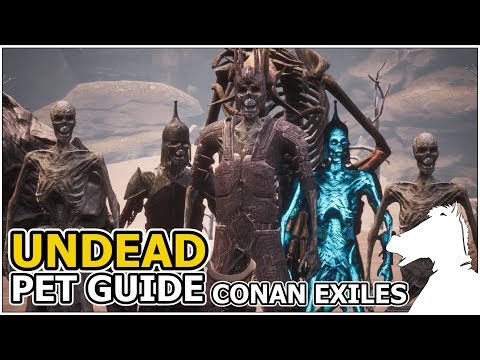 UNDEAD | Pets Guide | CONAN EXILES
