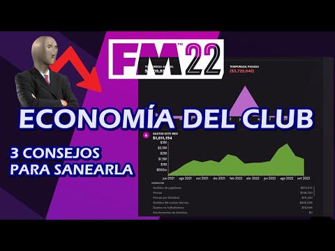 3 CONSEJOS PARA SANEAR LA ECONOMÍA DEL CLUB | FOOTBALL MANAGER 2022