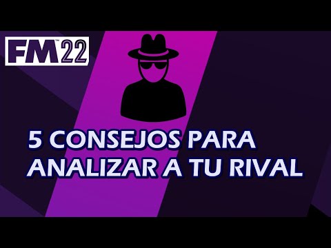 5 CONSEJOS PARA ANALIZAR A TU RIVAL en FOOTBALL MANAGER 2022