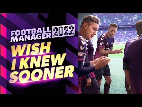 5 Things I Wish I Knew Sooner on Football Manager | FM22 Tips And Tricks
