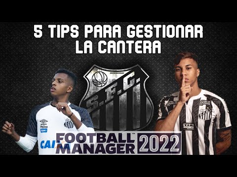 5 TIPS PARA GESTIONAR LA CANTERA | FOOTBALL MANAGER 2022 | #FM4LIFE