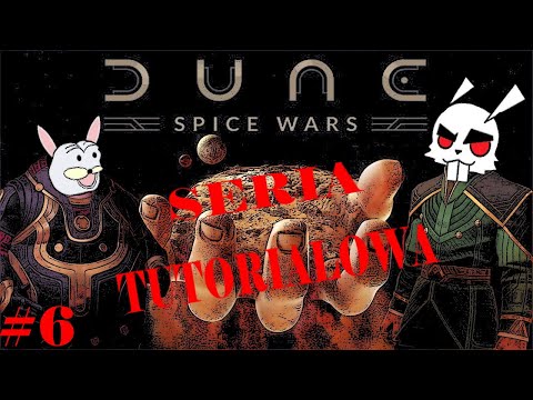 [#6] Robaczki to miłe stworzonka | Seria Tutorialowa | Dune: Spice Wars