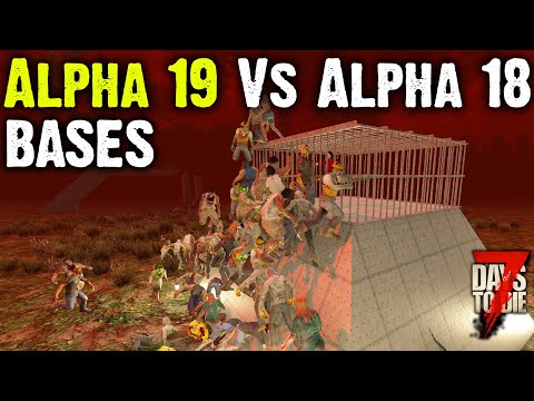 7 Days To Die – Alpha 19 Vs Alpha 18 Bases – Top 5 Base Builds