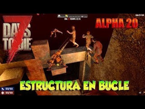 7 Days to Die ALPHA 20 #18 "Probamos la Estructura en Bucle 3ª Horda" Gameplay español 2022