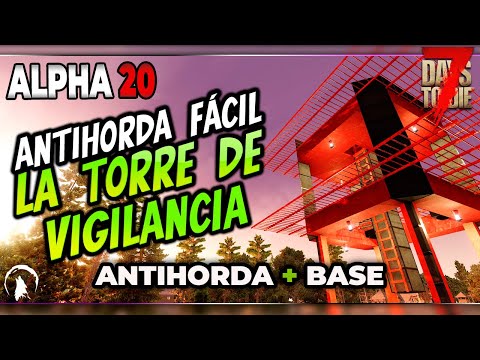 7 DAYS TO DIE ALPHA 20 – GUIA ANTIHORDA DEMENTE + BASE