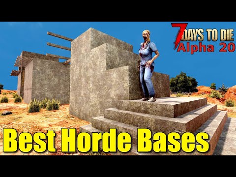 7 Days To Die – Best Horde Bases! (Alpha 20)