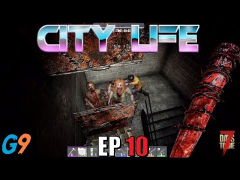 7 Days To Die – City Life EP10 (The Stairwell of Doom)
