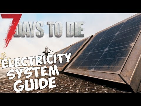 7 Days to Die Electricity System Guide | Introduction to new Alpha 16 features | Beginners guide