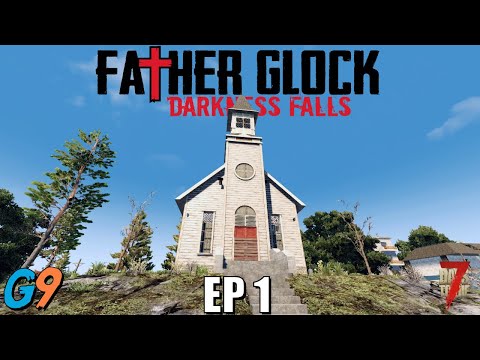 7 Days To Die – FatherGlock EP1 (Darkness Falls – A20)
