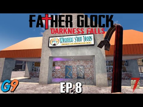 7 Days To Die – FatherGlock EP8 (Darkness Falls – A20)