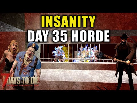 7 Days To Die | INSANITY | Episode 35 | Alpha 20 Gameplay