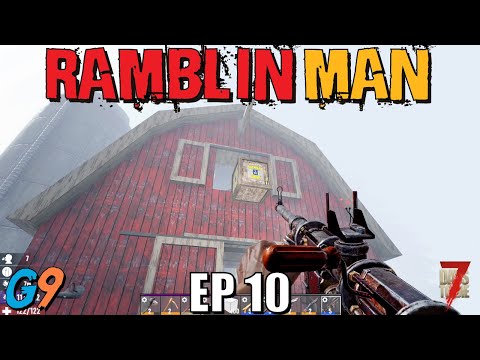 7 Days To Die – Ramblin Man EP10 (Alpha 20)