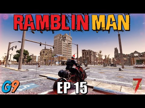 7 Days To Die – Ramblin Man EP15 – (Alpha 20)