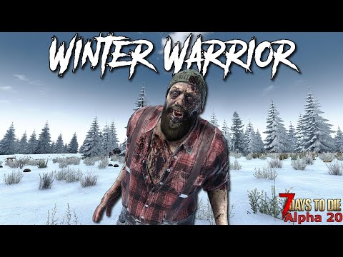7 Days To Die – Winter Warrior EP1 – Getting Started! (Alpha 20)