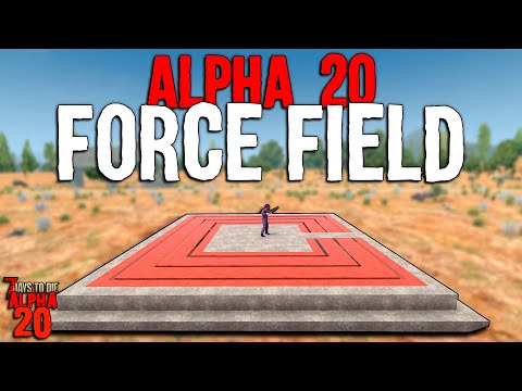 7 Days to Die: ZOMBIE-PROOF FORCEFIELD is STILL AMAZING! | (Alpha 20 Easiest Zombie Base Defence)