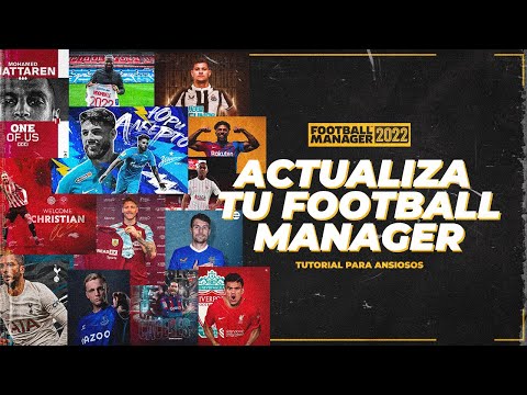ACTUALIZA TU FOOTBALL MANAGER 2022