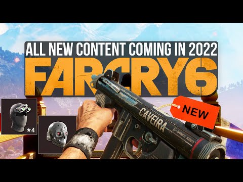 All New Content & Surprises Coming To Far Cry 6 In 2022 (Far Cry 6 DLC)
