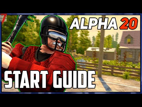 Alpha 20 – Beginners Guide Part 1 | 7 Days To Die [Step-by-step Walkthrough]
