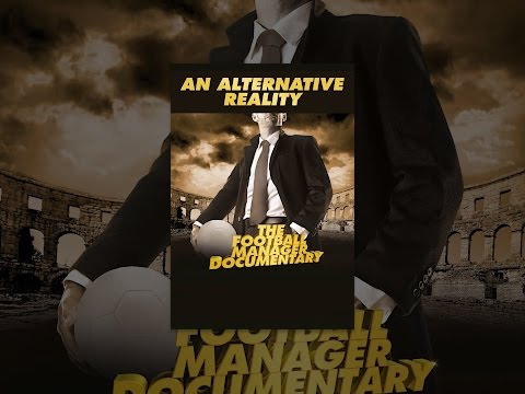 An Alternative Reality: The Football Manager Documentary