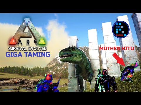 ARK : Survival Evolved | Hitu Ma Ban Gaya & Taming Giga