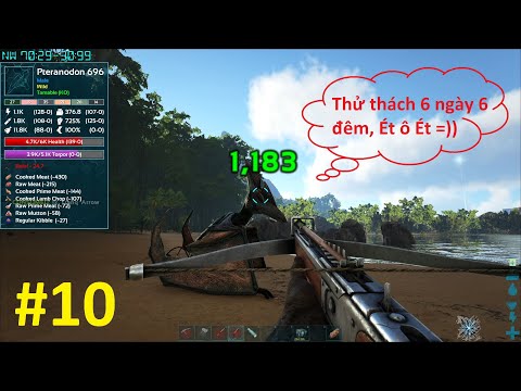 ARK: Survival Online #10 – Thử Thách 6 Ngày 6 Đêm Đi Lụm Túi Đồ, Ét ô Ét =))