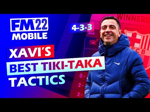 BEST TIKI-TAKA TACTICS By Xavi Hernandez – Football Manager 2022 MOBILE