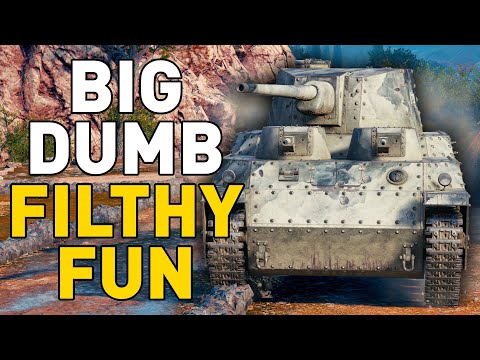 BIG, DUMB, DIRTY FUN – World of Tanks