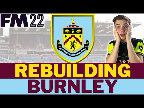 BURNLEY FM22 Rebuild | Football Manager 2022 Rebuild