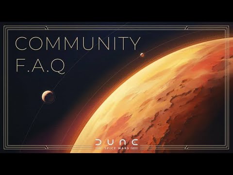 COMMUNITY FAQ DUNE SPICE WARS