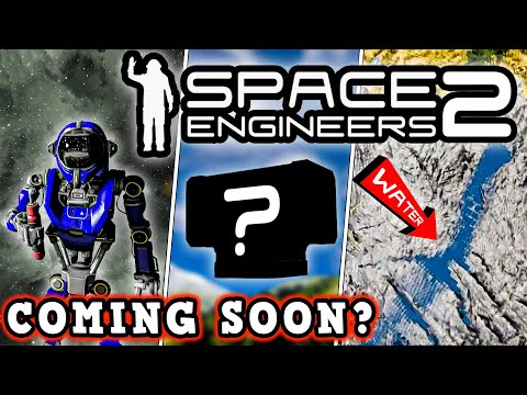 CONFIRMED FEATURES coming soon to Space Engineers!