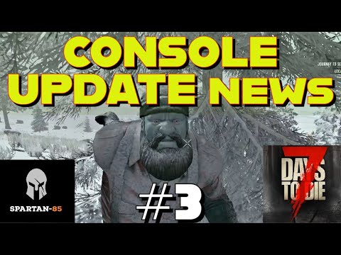 CONSOLE UPDATE NEWS – IS IT DEAD??  7 Days to Die – Xbox and PlayStation version