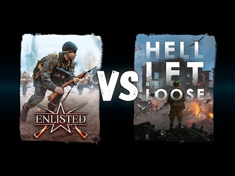 Что лучше, Hell Let Loose или Enlisted?