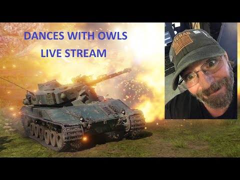 DANCES WITH OWLS IS LIVE    World Of Tanks \ NA    EP50   PLATOON DAY  LETS BATTLE