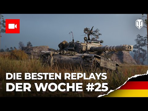 Die besten Replays der Woche #25 [World of Tanks Deutsch]