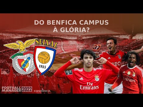 Do Benfica Campus à Glória | FM22 Experiência | Football Manager 2022