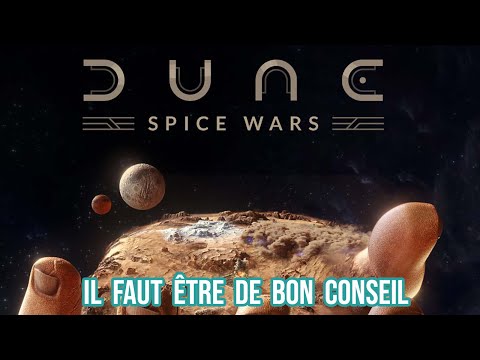 Dune: Spice Wars: Il faut être de bon Conseil
