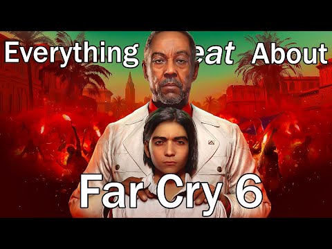 Everything GREAT About Far Cry 6!