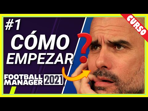 💥 CURSO DE FOOTBALL MANAGER en ESPAÑOL para PRINCIPIANTES 01- CÓMO EMPEZAR en FOOTBALL MANAGER 2021