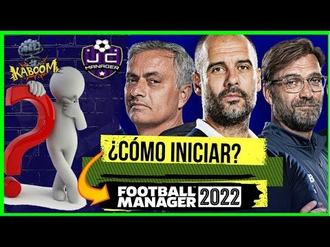 💥 FM22 | CÓMO INICIAR: ¿PRIMERA VEZ JUGANDO A FOOTBALL MANAGER 2022? | FOOTBALL MANAGER 2022 ESPAÑOL