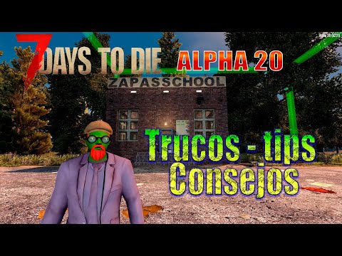 🧟‍♂️ 7 Days to Die🧟‍♀️ Alpha 20😎 Guia 👓Tutorial Tips Trucos Consejos y Como empezar