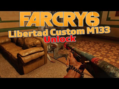 Far Cry 6 How to unlock the Libertad Custom M133