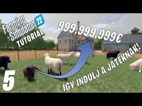 Farming Simulator 22 TUTORIAL #5 – Mivel érdemes kezdeni a játékot?