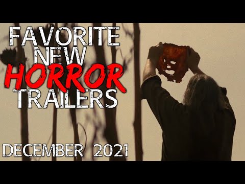 Favorite New Horror Trailers | December 2021 | Upcoming Horror Movies and Video Games