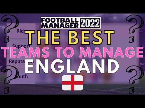 FM22 Teams To Manage | THE BEST TEAMS IN ENGLAND | Football Manager 2022 Save Ideas