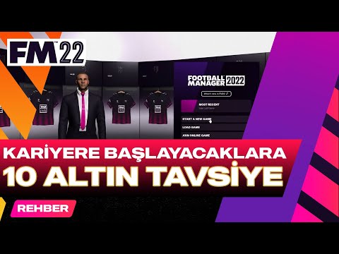 Football Manager 2022 'de Yeni Kariyere Başlayacaklara 10 Altın Tavsiye