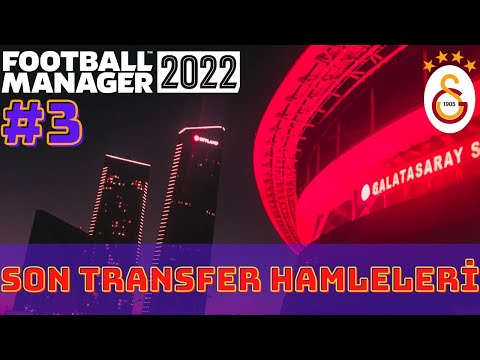 Football Manager 2022 Galatasaray Kariyeri | Güncel Kadrolar | Son Transfer Hamleleri