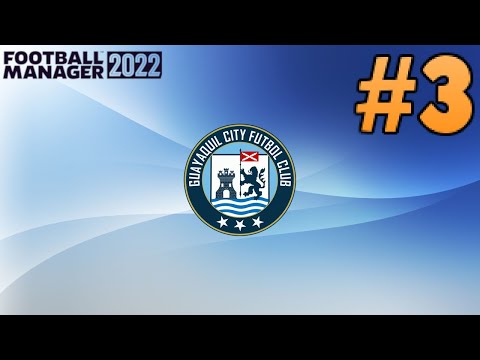 Football Manager 2022 – Guayaquil City FC Part 3 – Copa Sudamerica Clash!