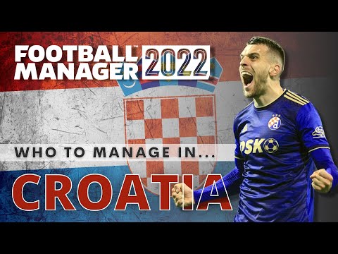 FOOTBALL MANAGER 2022 Teams To Manage | Croatia | FM22 Save Ideas | FM22 Challenges