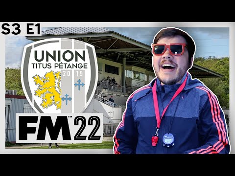 Football Manager 2022 | Titus Pétange | S3 E1 (Luxembourg – Building A Nation)